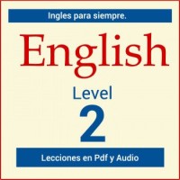 Ingles para Siempre Nivel 2